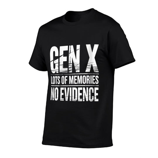 Womens Gen X Lots Of Memories No Evidence Funny Humor Adult Friend  Quick-drying T-Shirt