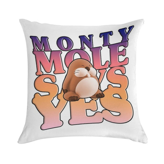 Monty Mole Says Yes Soft Short Plush Fabric Throw Pillow