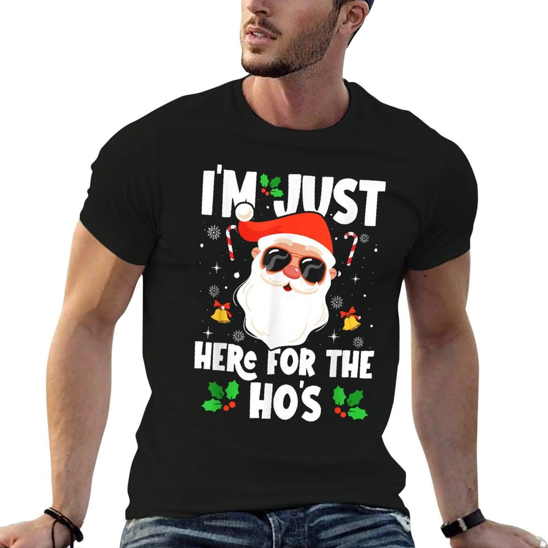 Im Just Here For The Hos Funny Santa Christmas Xmas  Cotton T-Shirt