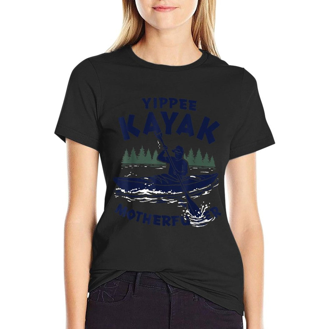 Yippee Kayak Funny Kayaking Lover Kayaker Saying Joke  Cotton T-Shirt
