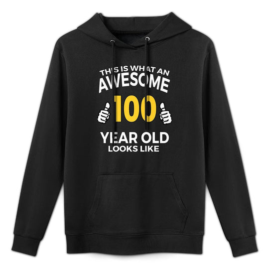 100th Birthday T Funny 100 Years Old Gifts Easy Care Hoodie