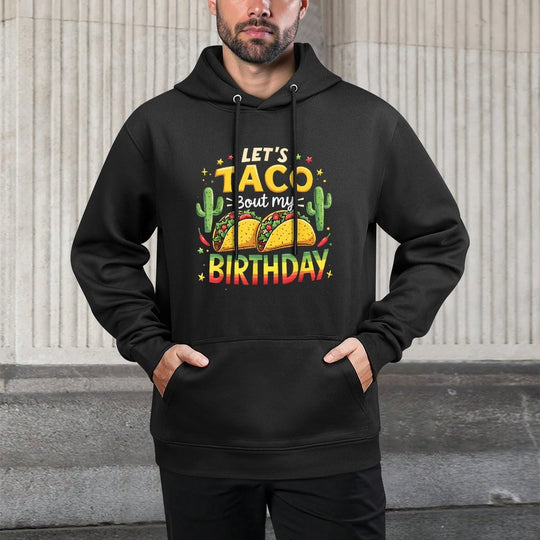Lets Taco Bout My Birthday Funny Mexican Party Boys Girls Shrink-Resistant Hoodie