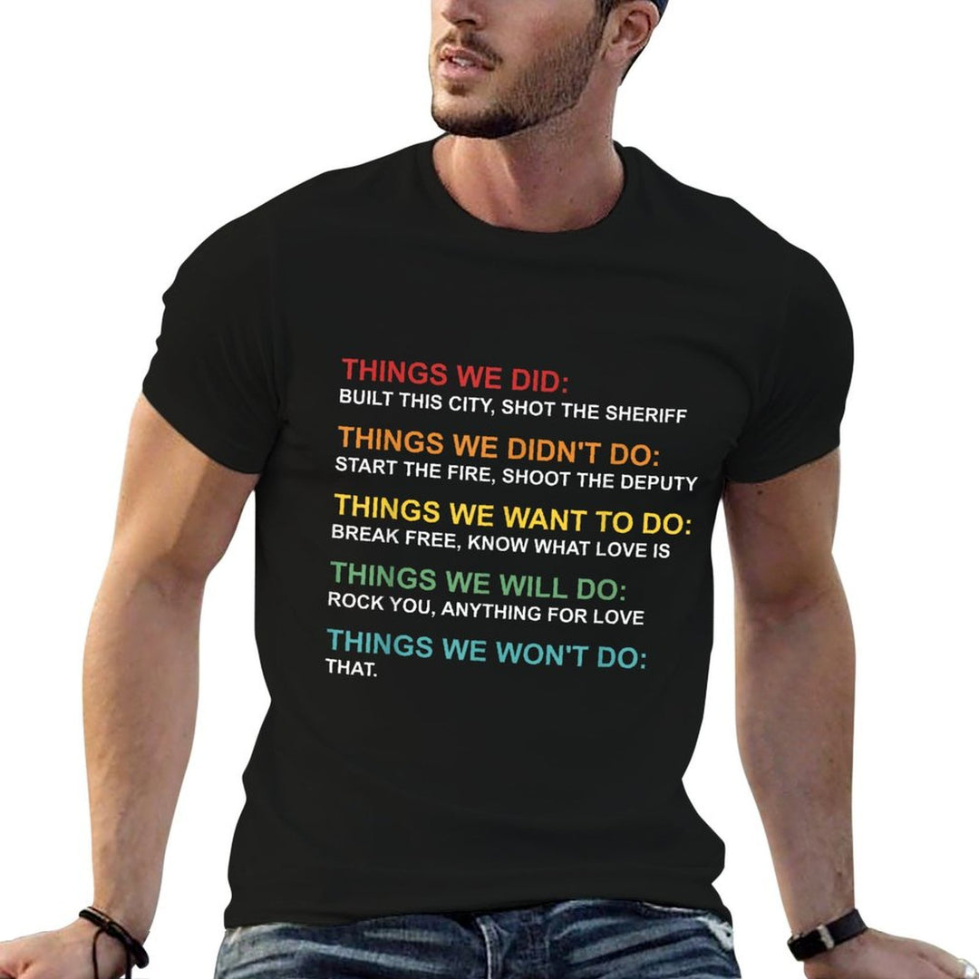 Retro Vintage Things We Did Didnt Want Will Wont Do  Versatile T-Shirt