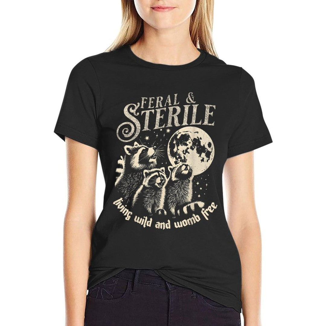 Feral  Sterile Living Wild And Womb Free Funny Racoon Retro  Eco-friendly Material T-Shirt