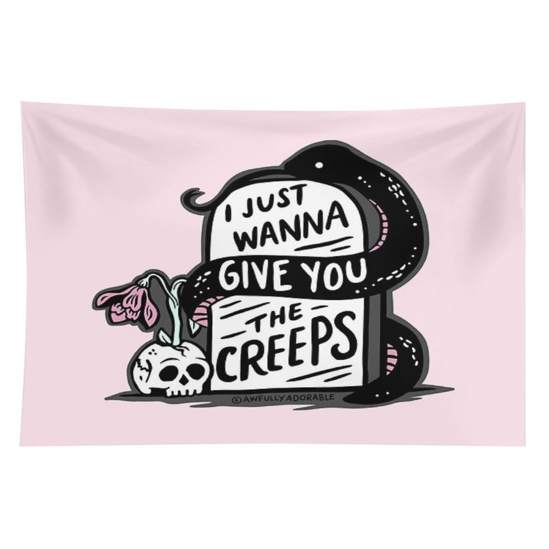 I Just Wanna Give You The Creeps Tapestry
