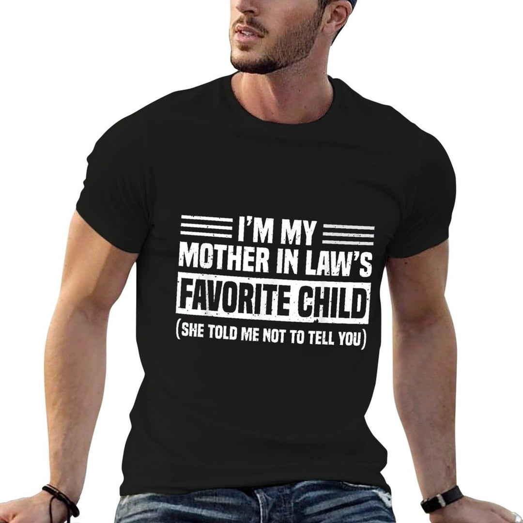 Im My Mother in Laws Favorite Child Funny Son-in-Law Quote  Lightweight T-Shirt