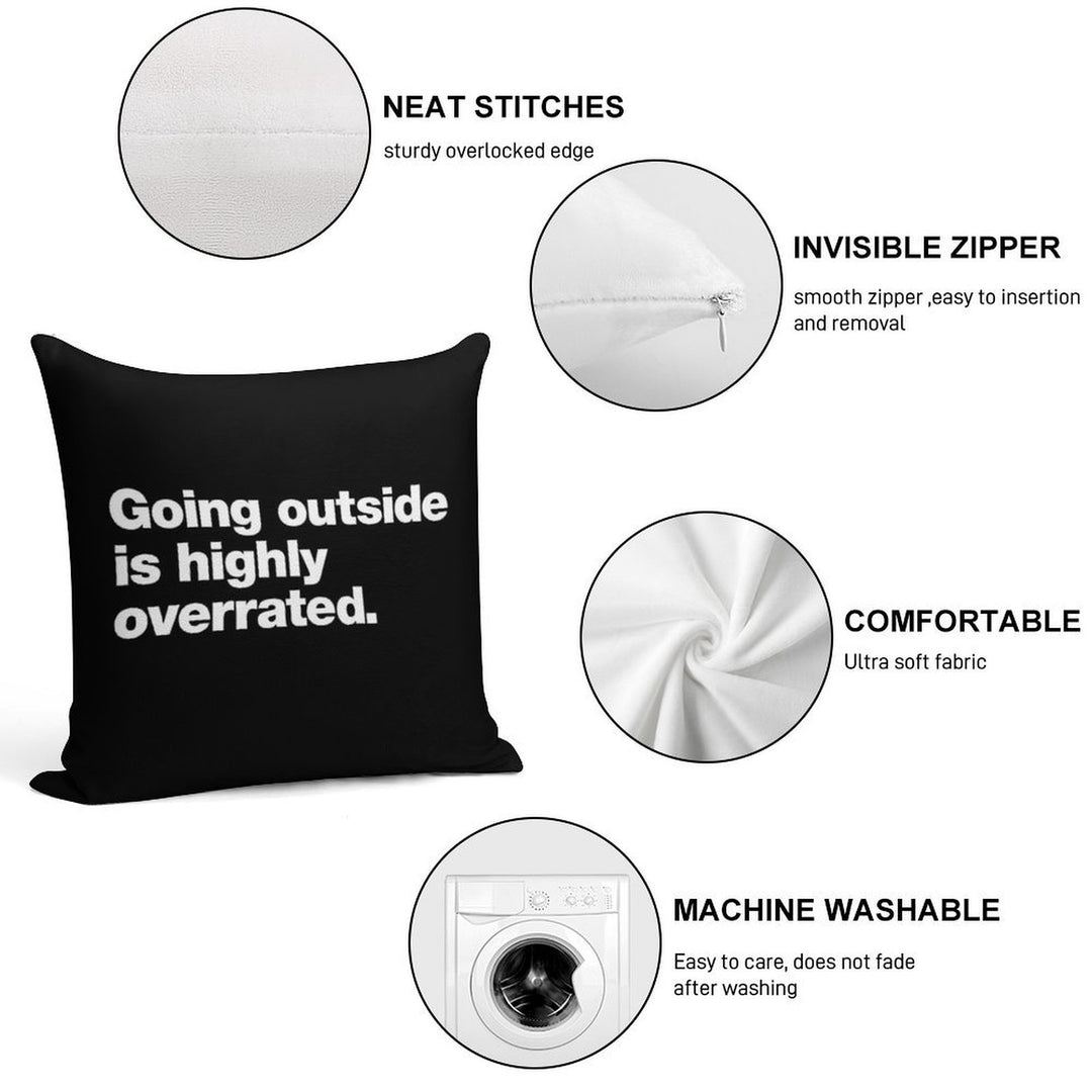Going Outside Is Highly Overrated Soft Gift Ready Throw Pillow