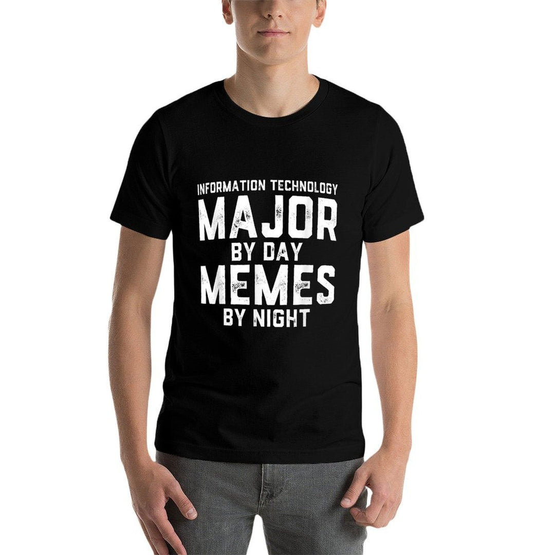 Information Technology Major By Day Memes By Night Tech Jobs  Stretchy T-Shirt