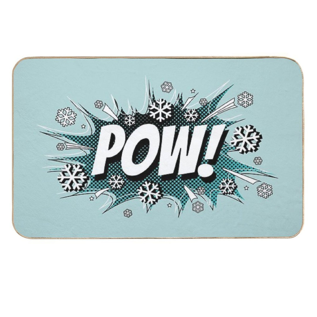 POW! Snow, The Deeper, The Better.  Versatile Bath Mat
