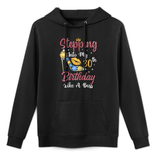 Womens Stepping Into My 30th Birthday Like A Boss Happy To Me Relaxed Fit Hoodie