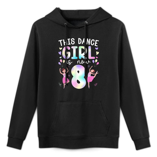 8th Birthday Dance Girl Eight Year Old Dancer Birthday All-Day Comfort Hoodie