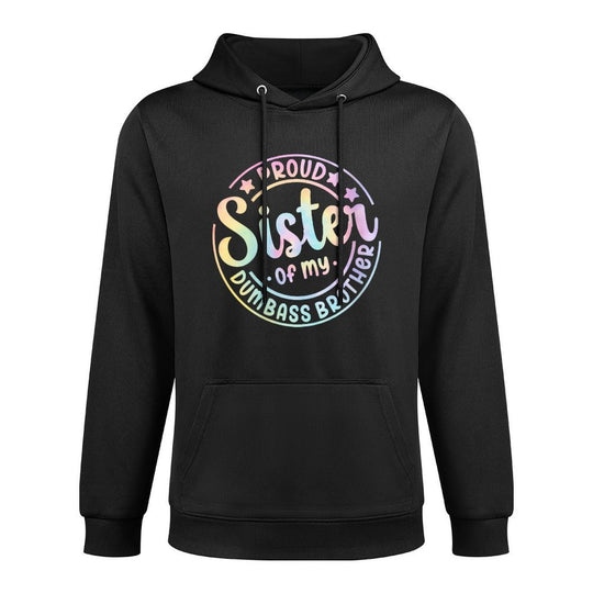 Womens Proud Sister Of My Dumbass Brother Tie Dye Funny Sister Joke Machine Washable Hoodie