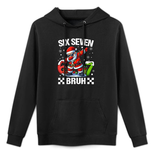 67 Christmas 6 7 Six Seven Bruh Xmas Holiday Gen Alpha Slang Casual Wear Hoodie