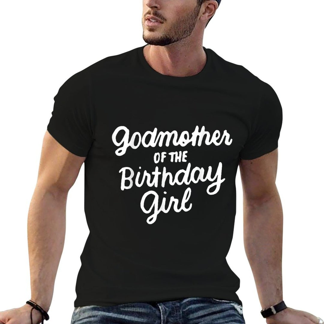Godmother of The Birthday Girl Godmom Gifts Matching Family  Durable T-Shirt