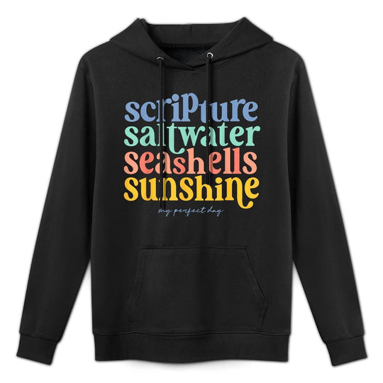 Scripture Saltwater Seashells Sunshine My Perfect Day All-Day Comfort Hoodie