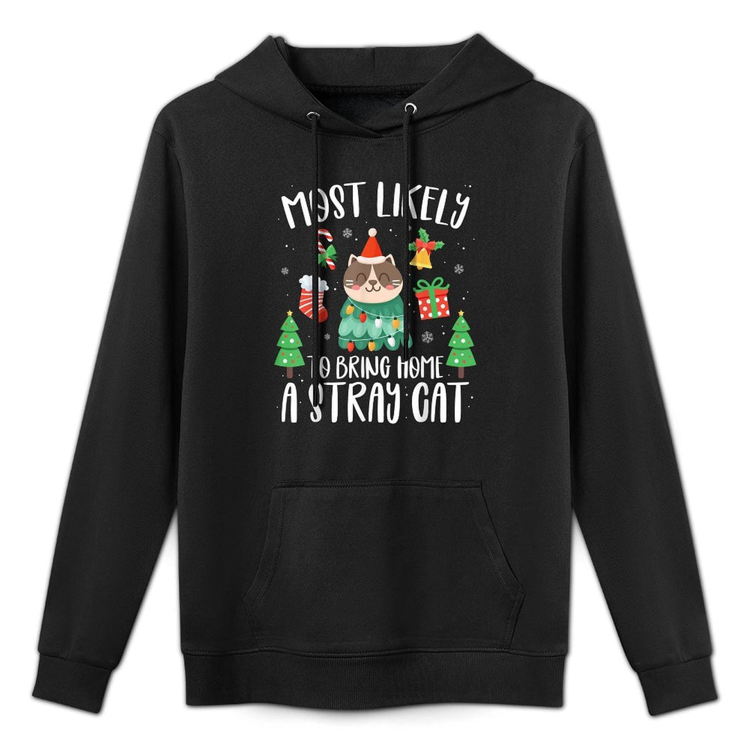 Most Likely To Bring Home A Stray Cat Funny Christmas 2024 Durable Construction Hoodie
