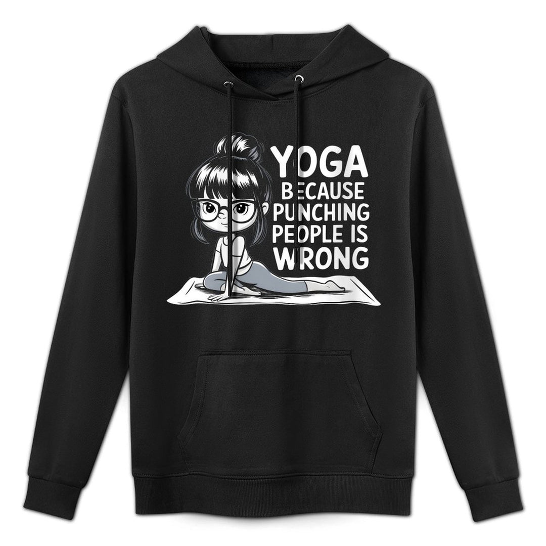Womens Yoga Humor Punching People Is Wrong Yoga Girls Yoga Women Moisture-Wicking Hoodie
