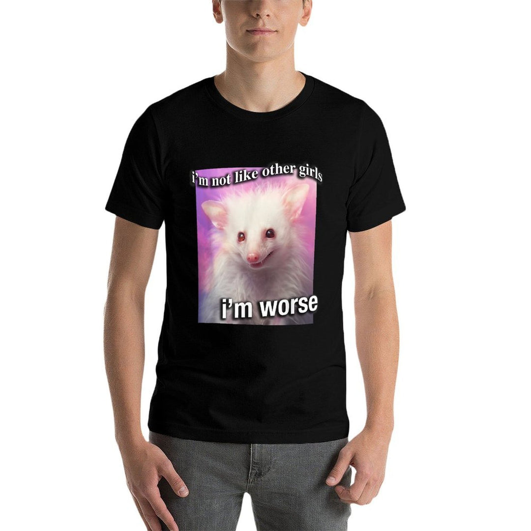 Possum Opossum I’m Not Like Other Girls I’m Worse Funny Sarc  Heathered Texture T-Shirt