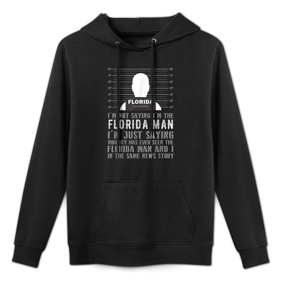 Florida Man Meme Funny Gift for Men - I Am Florida Man Layering Staple Hoodie