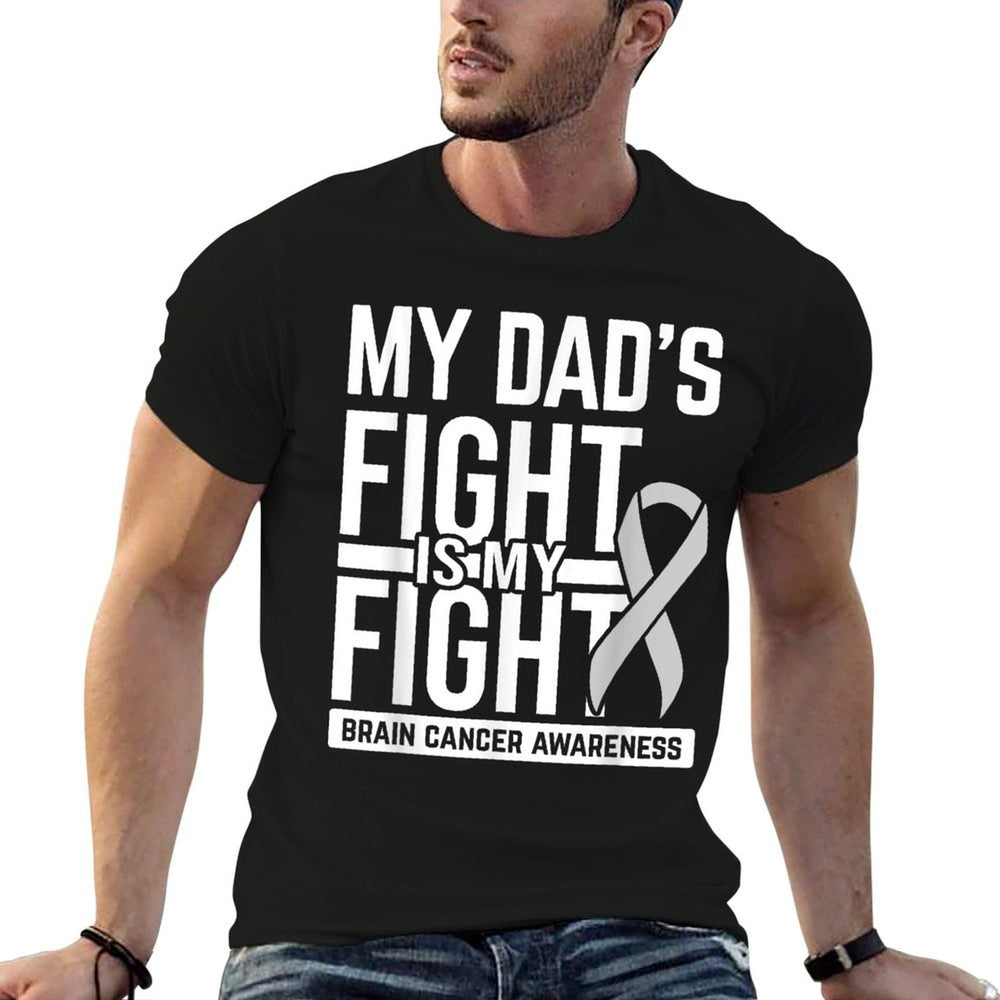 My Dads Fight My Fight Brain Cancer Awareness Brain Tumor  Odor-resistant T-Shirt