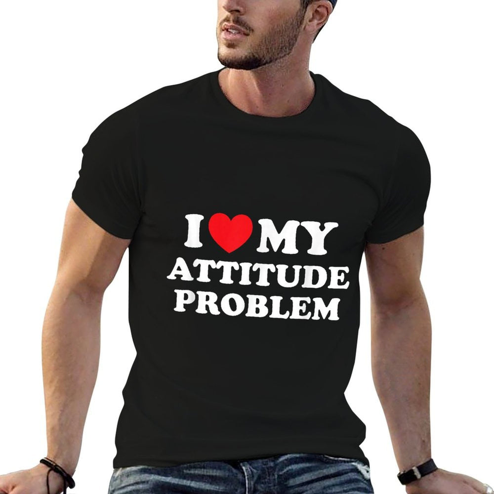 I Love My Attitude Problem Funny Meme Saying Self Confident  Stretchy T-Shirt