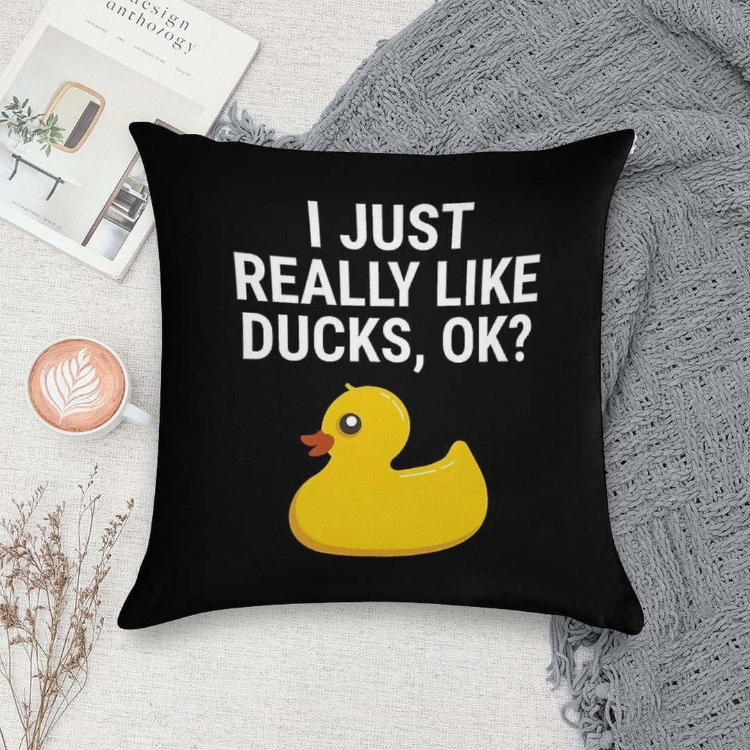 I Just Really Like Ducks Ok Rubber Duck T-shirt Soft Gift Ready Throw Pillow