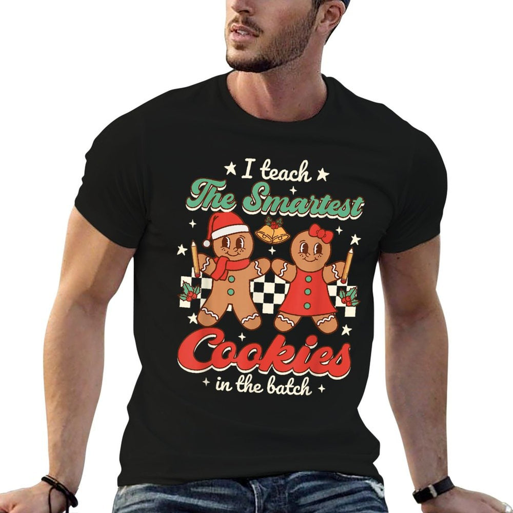 I Teach The Smartest Cookies In The Batch Teacher Christmas for Men Women Kids  Tagless Design T-Shirt