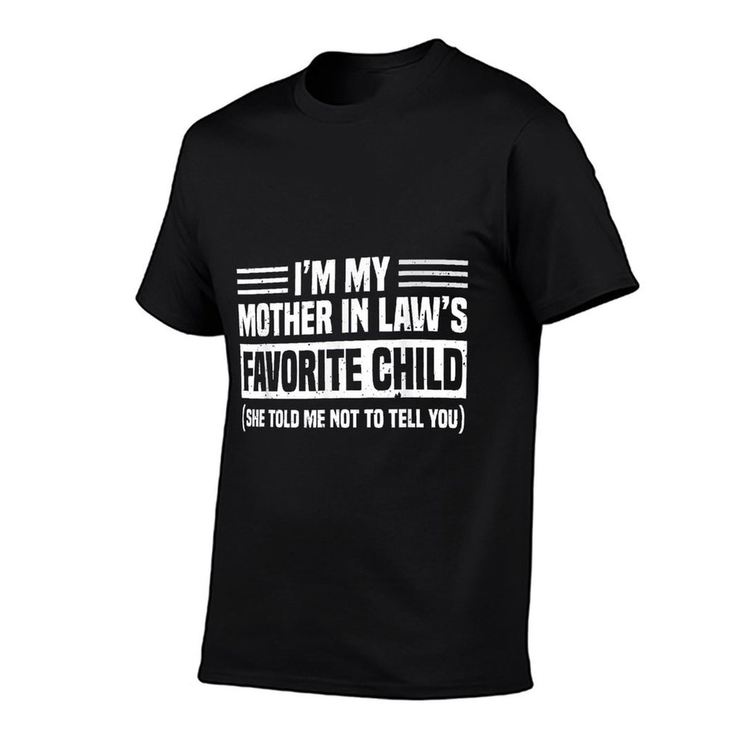 Im My Mother in Laws Favorite Child Funny Son-in-Law Quote  Lightweight T-Shirt