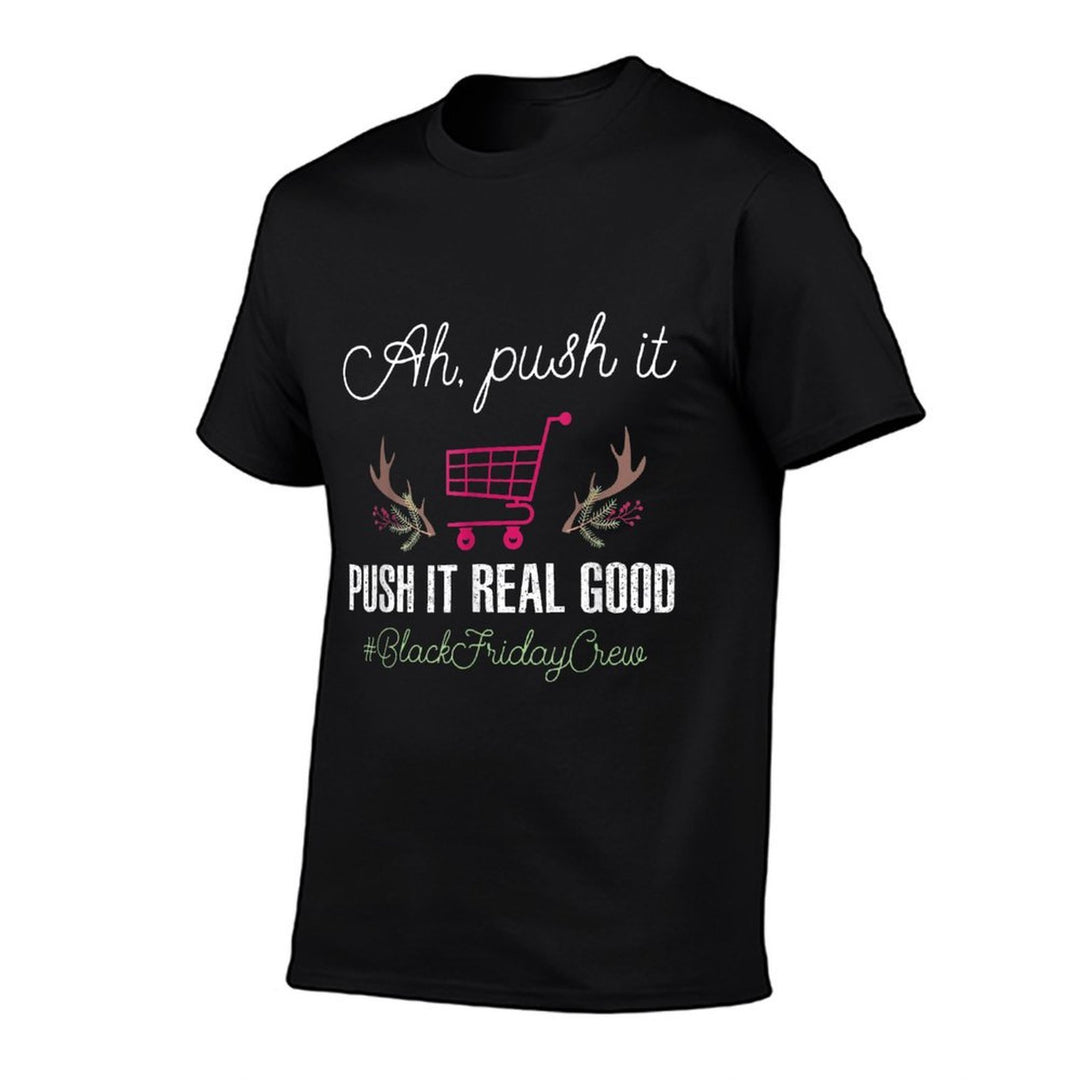 Put It Real Good Friday Crew Squad Shopping Black Cart Lover  Wrinkle-resistant T-Shirt