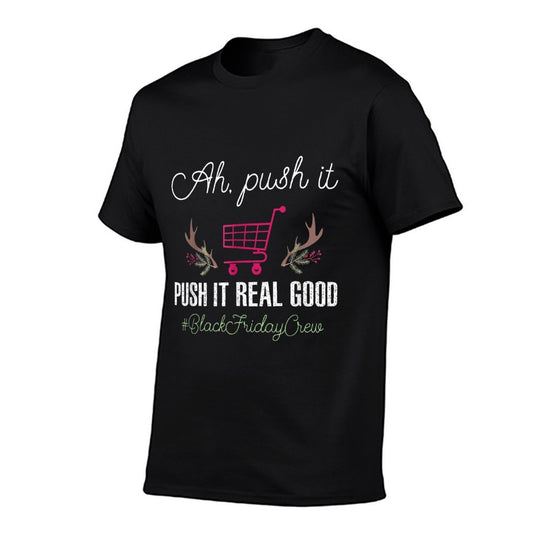 Put It Real Good Friday Crew Squad Shopping Black Cart Lover  Wrinkle-resistant T-Shirt