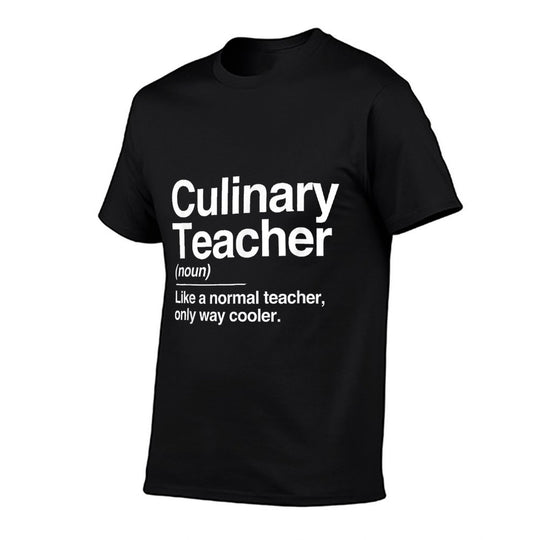 Culinary Teacher Definition Normal Only Cooler Cook  Durable T-Shirt