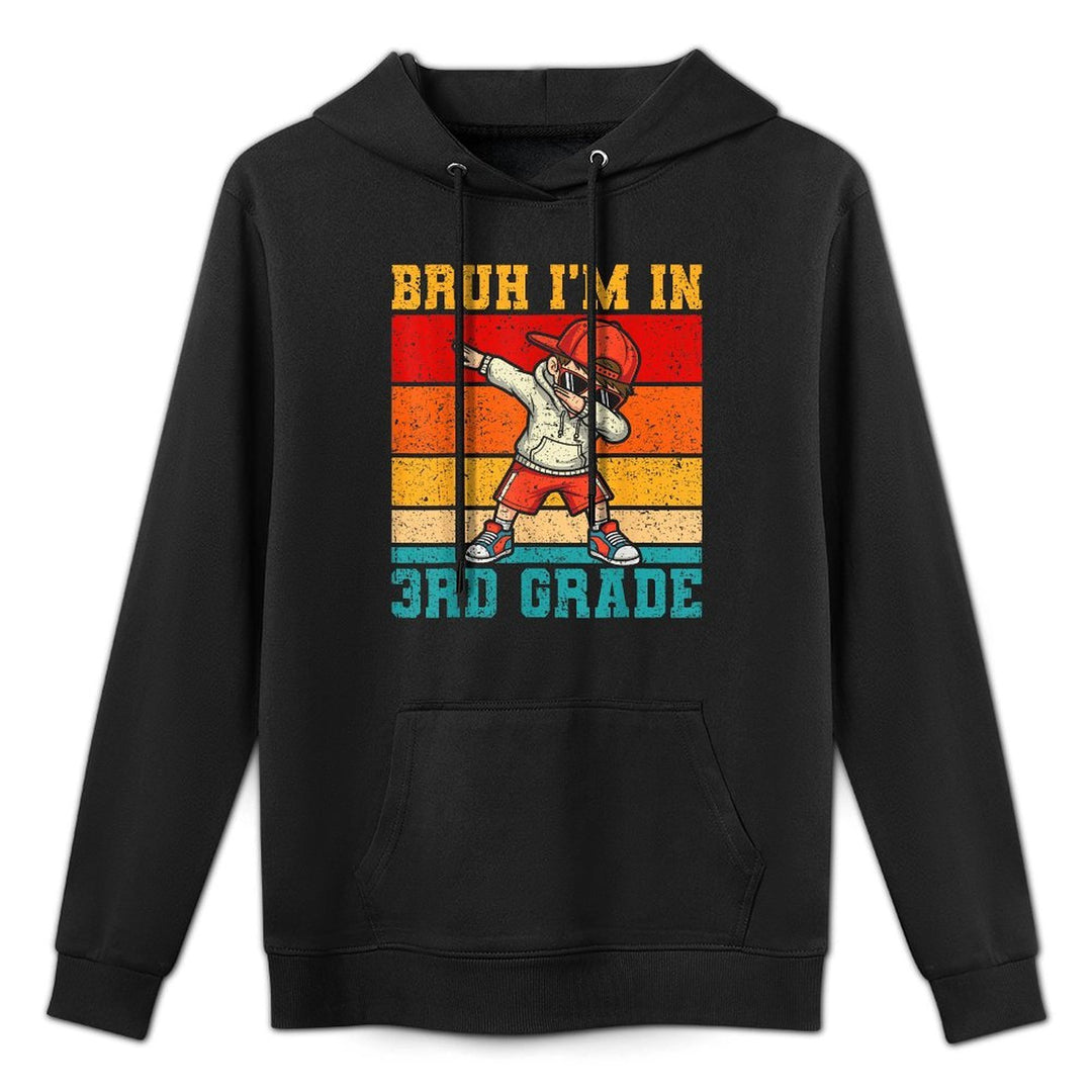 Bruh Im In 3rd Grade Dabbing Boy First Day Of Third Grade Versatile Streetwear Hoodie