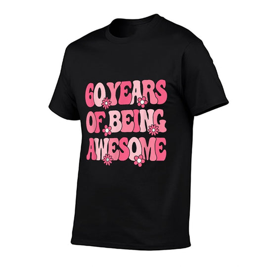 60 Years Of Being Awesome 60 Years Old Women 60th Birthday  Graphic-printed T-Shirt
