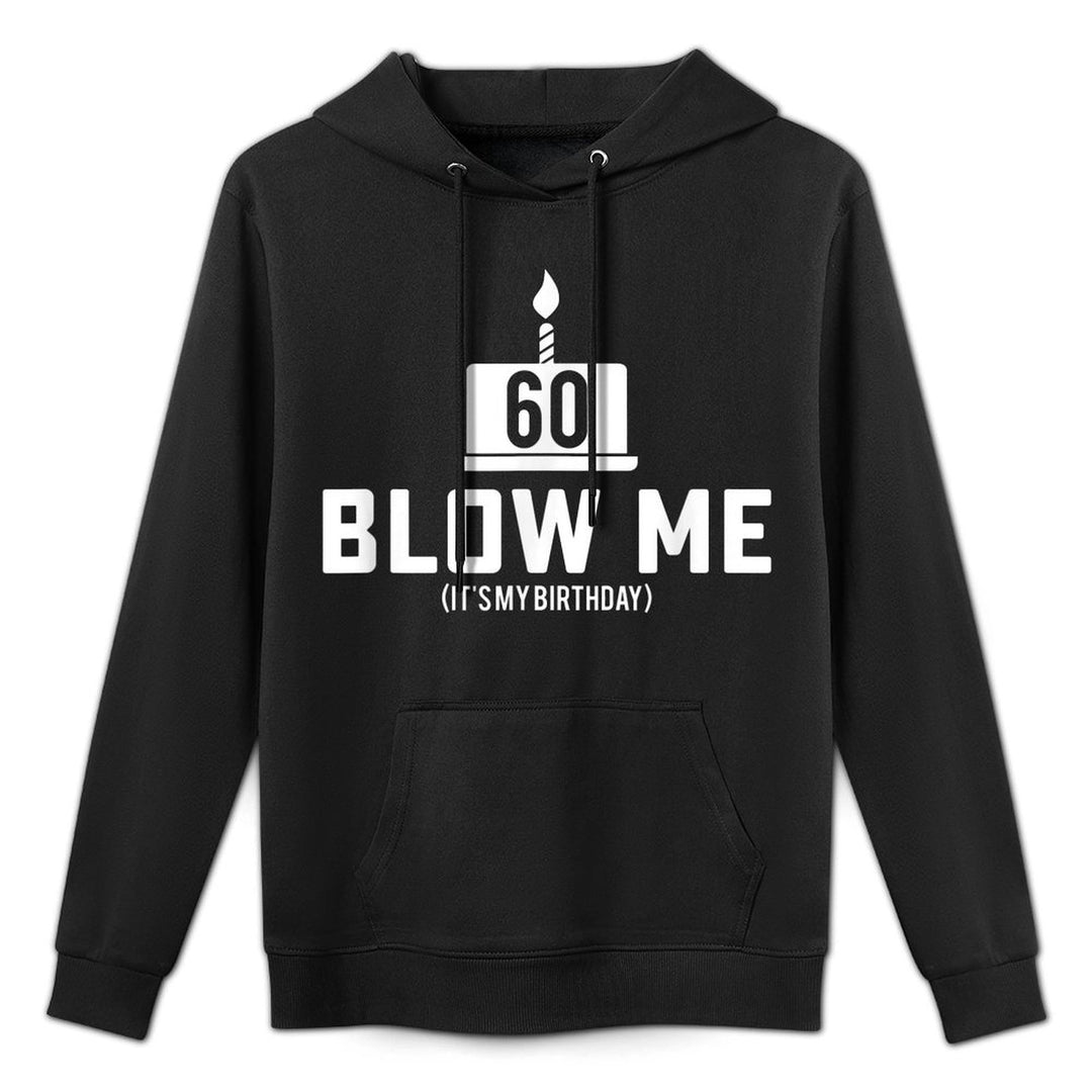 Mens 60th Birthday - Blow Me 60th Birthday Gifts Cotton-Polyester Blend Hoodie