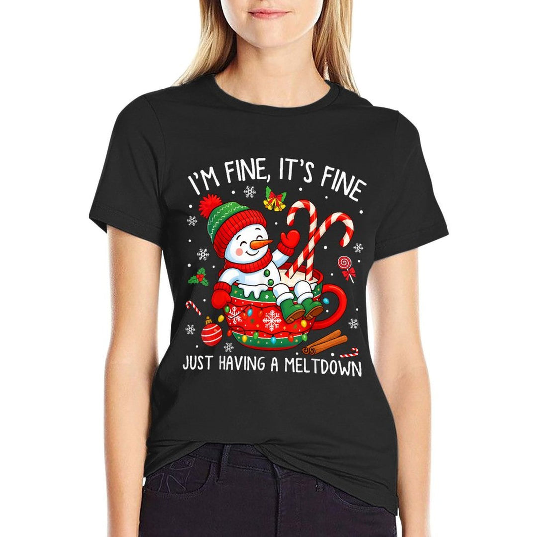 I’m Fine Its Fine Just Having Meltdown Christmas Snowman  Trendy Pattern T-Shirt