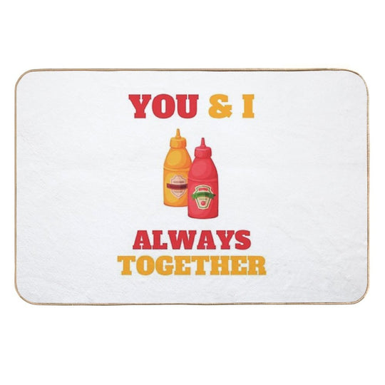 You & I Always Together Ketchup Heinz Mustard Condiments  Stain-Proof Bath Mat