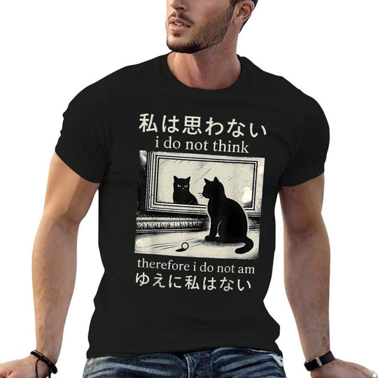 I Do Not Think Therefore Do Not Am Funny Japanese Cat Meme for Men Women Kids  Easy-care T-Shirt