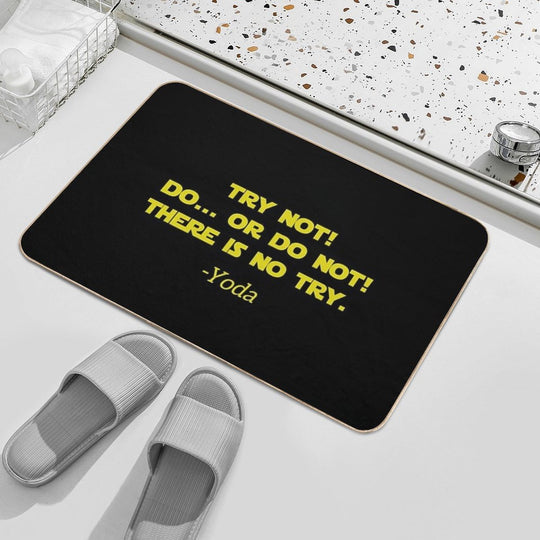 Try Not, Do Or Do Not, There Is No Try  Versatile Bath Mat