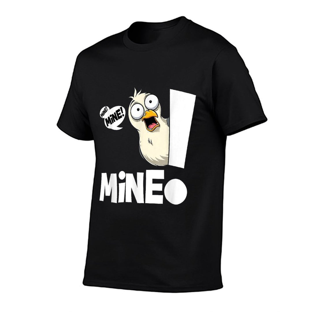Funny Saying Mine! Seagull Seabird Mine! Bird Sarcasm Meme  Easy-care T-Shirt