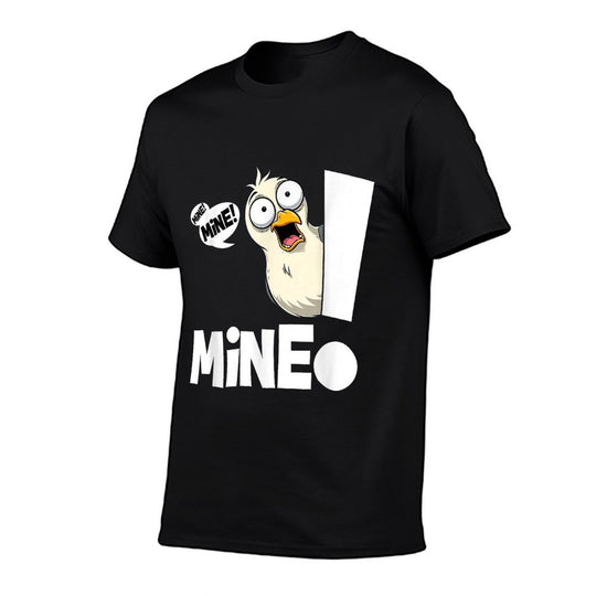 Funny Saying Mine! Seagull Seabird Mine! Bird Sarcasm Meme  Easy-care T-Shirt