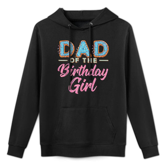 Cute Donut Dad Birthday Girl Sweet Family Donut Bday Versatile Streetwear Hoodie