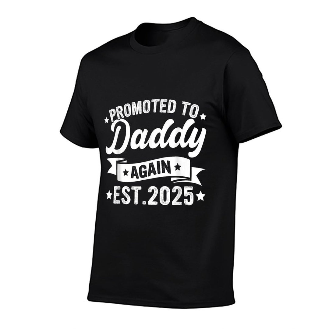 Dad Again Daddy Promoted to Daddy Again 2025 Daddy to Be  Classic T-Shirt