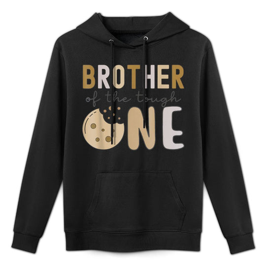 Brother Of The Tough One Cookies And Milk 1st Birthday Party All-Day Comfort Hoodie