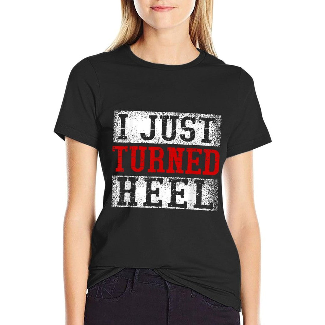 I Just Turned Heel Wrestling Wrestler Wrestle Wrestling  Polyester Blend T-Shirt
