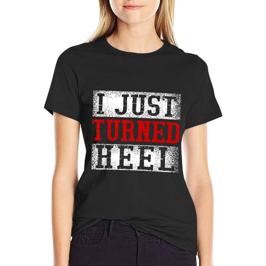 I Just Turned Heel Wrestling Wrestler Wrestle Wrestling  Polyester Blend T-Shirt
