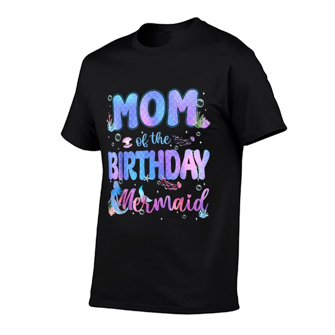 Mom Of The Birthday Mermaid Girl Bday Party Squad Family  High-quality Stitching T-Shirt