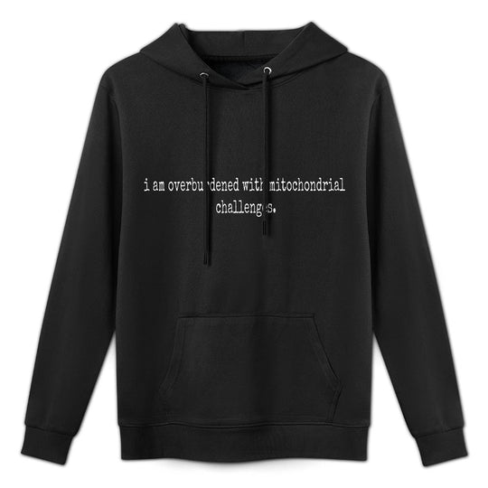 I Am Overburdened with Mitochondrial Challenges Meme Adjustable Hood Hoodie