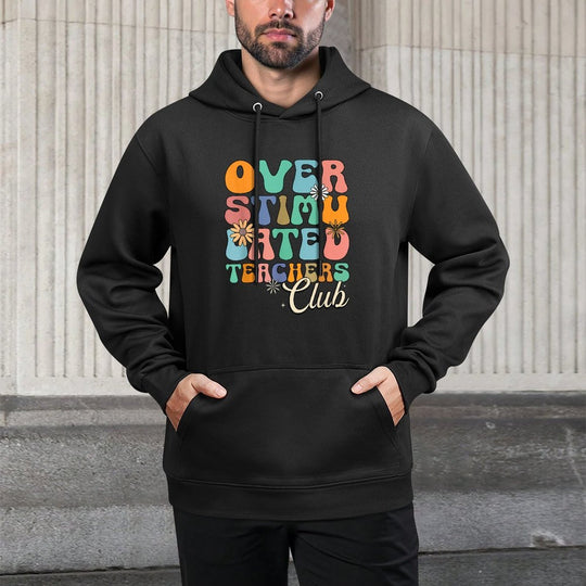 Groovy Overstimulated Teachers Club Funny Trendy Teacher Machine Washable Hoodie