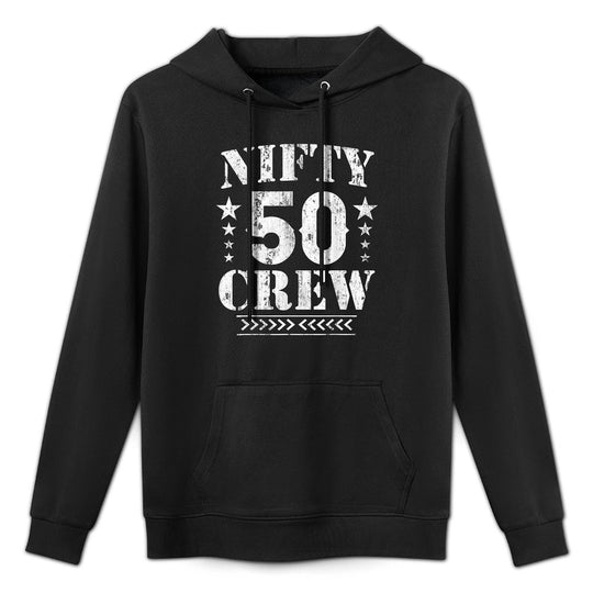 Nifty 50 Crew Great for 50th Birthday Party With Crew Easy Care Hoodie