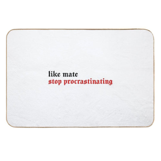 Bangchan Like Mate, Stop Procrastinating  Absorbent Bath Mat